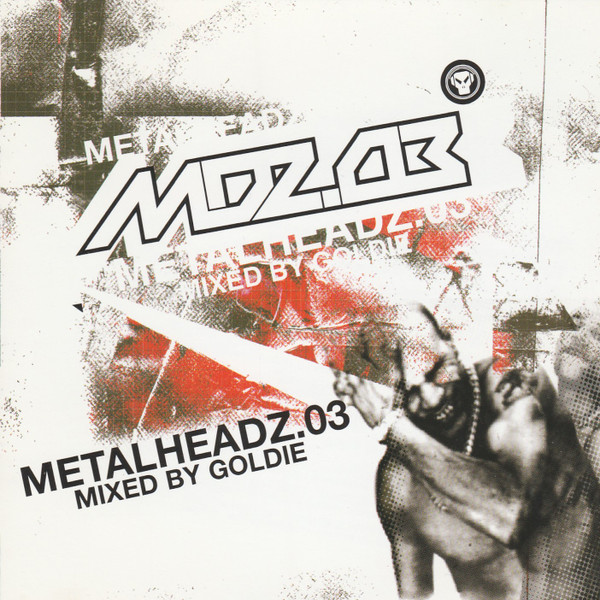 MDZ.03 Metalheadz.03 Mixed By Goldie